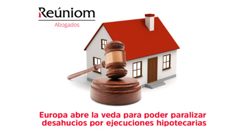 Europa abre la veda para poder paralizar desahucios por ejecuciones hipotecarias Europa abre la veda para poder paralizar desahucios por ejecuciones hipotecarias